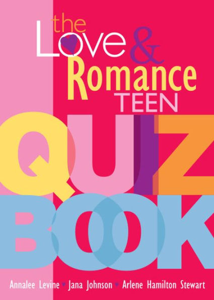 The Love and Romance Teen Quiz Book