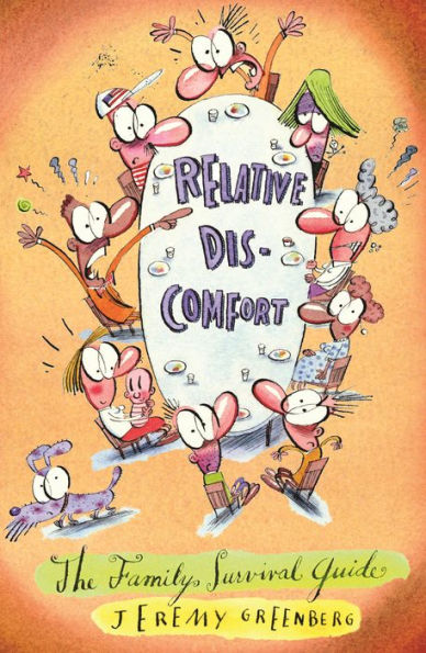 Relative Discomfort: The Family Survival Guide