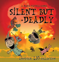 Title: Silent But Deadly: A Lio Collection, Author: Mark Tatulli