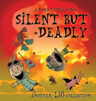 Title: Silent But Deadly: Another Lio Collection, Author: Mark Tatulli