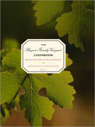Title: The Bryant Family Vineyard Cookbook: Recipes from Great Chefs and Friends, Author: Barbara Bryant