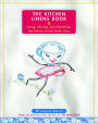 The Kitchen Linens Book: Using, Sharing, and Cherishing the Fabrics of Our Daily Lives