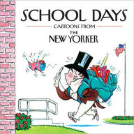 Title: School Days: Cartoons from The New Yorker, Author: Robert Mankoff