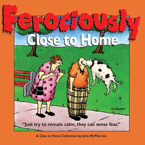 Ferociously Close to Home: A Close to Home Collection