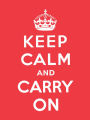 Keep Calm and Carry On