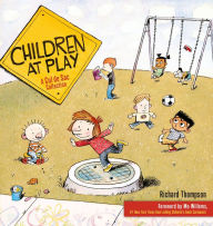 Title: Children at Play: A Cul de Sac Collection, Author: Richard A. Thompson
