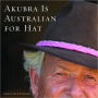 Akubra is Australian for Hat