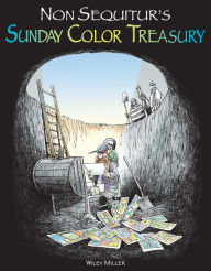 Title: Non Sequitur's Sunday Color Treasury, Author: Wiley Miller