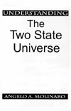 Understanding the Two-State Universe