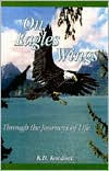 On Eagles Wings: Through the Journeys of Life