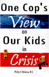 One Cop's View on our Kids in Crisis