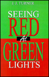 Seeing Red at Green Lights