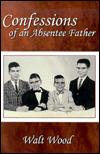 Confessions of an Absentee Father