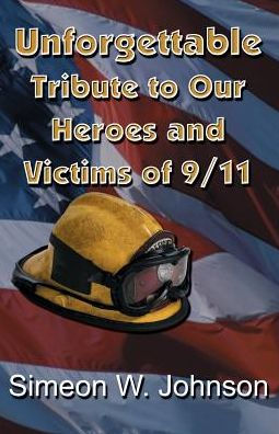 Unforgettable Tribute To Our Heroes And Victims Of 9/11