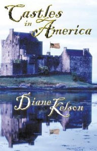 Title: Castles in America: Medieval USA, Author: Diane Kelson