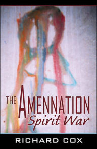 Title: The Amennation Spirit War, Author: Richard Cox