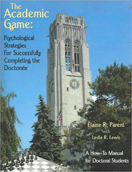 The Academic Game: Psychological Strategies for Successfully Completing the Doctorate