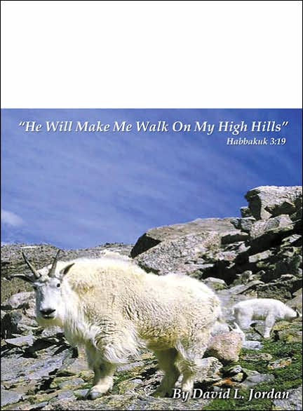 He Will Make Me Walk On My High Hills Habakkuk 3:19