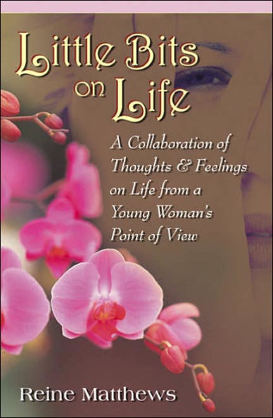 Little Bits On Life: A Collaboration of Thoughts & Feelings on Life