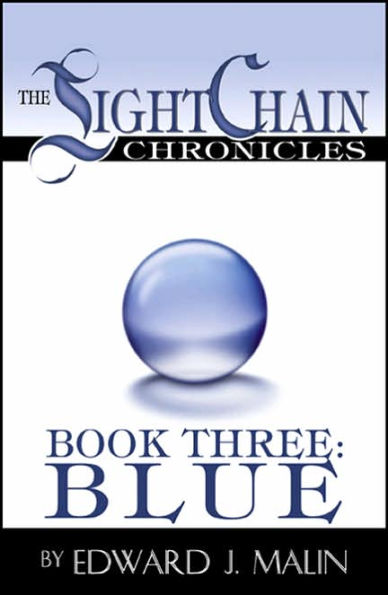 The Lightchain Chronicles: Book Three: Blue