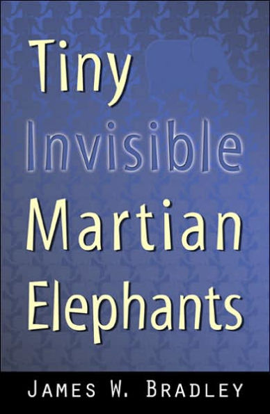 Tiny Invisible Martian Elephants