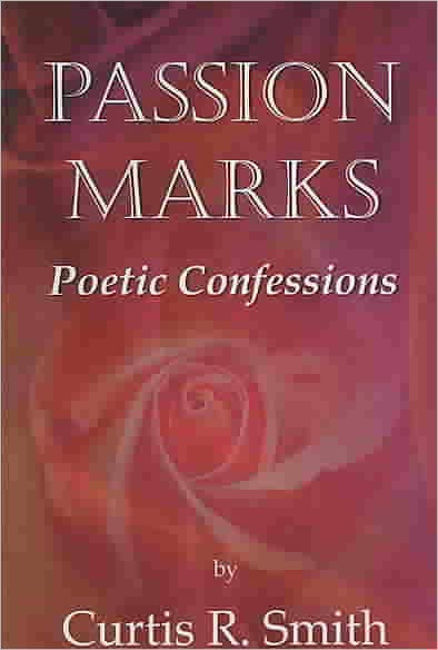 Passion Marks Poetic Confessions