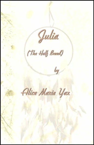 Julia: The Half Breed