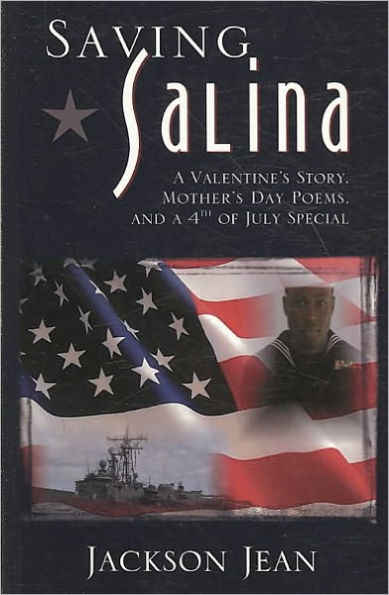 Saving Salina: A Valentine's Story, Mother's Day Poems, and a 4th of July Special