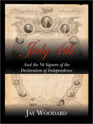 July 4th And The 56 Signers Of The Declaration Of Independence By