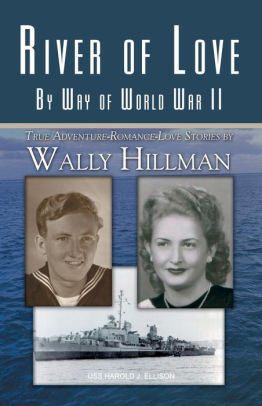 River Of Love By Way Of War By Wally Hillman Paperback Barnes