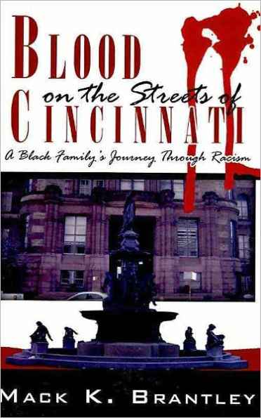 Blood on the Streets of Cincinnati: A Black Family's Journey Through Racism