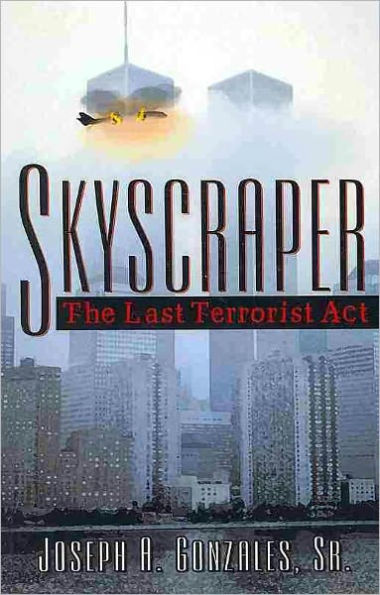 Skyscraper: The Last Terrorist Act