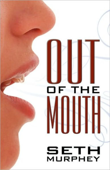 Out of the Mouth