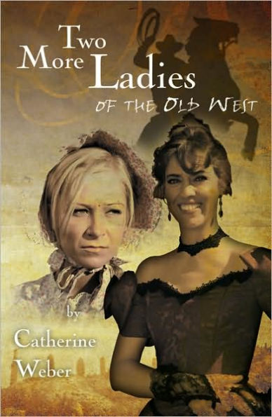 Two More Ladies of the Old West