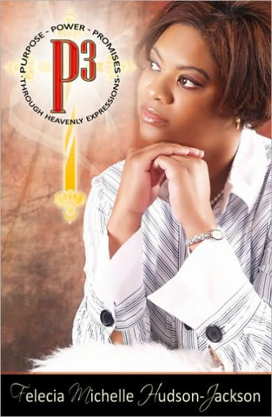 P3: Purpose-Power-Promises Through Heavenly Expressions