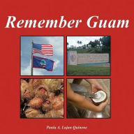 Title: Remember Guam, Author: Paula Quinene