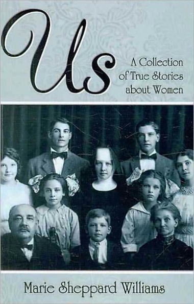 Us: A Collection of True Stories about Women