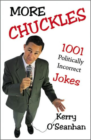 More Chuckles: 1001 Politically Incorrect Jokes