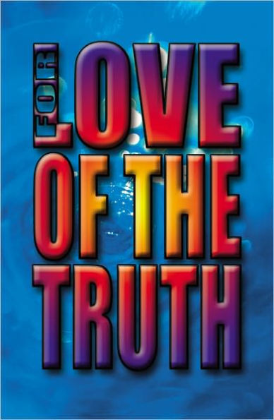 For Love of the Truth
