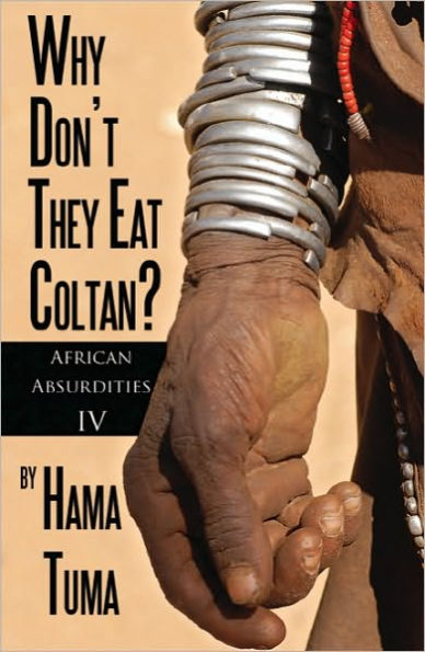 Why Don't They Eat Colton? African Absurdities IV