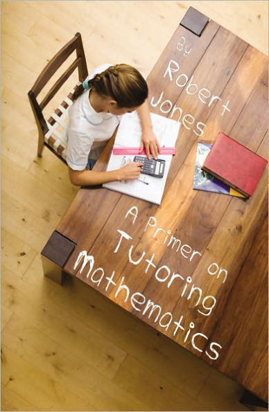 A Primer on Tutoring Mathematics