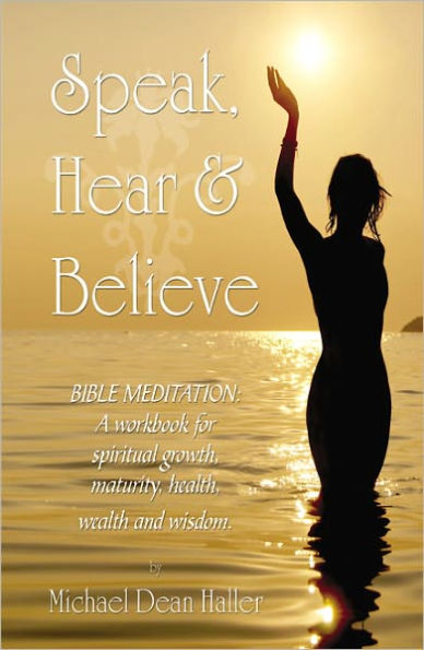 Speak, Hear and Believe