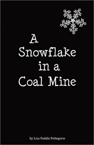 A Snowflake in a Coal Mine