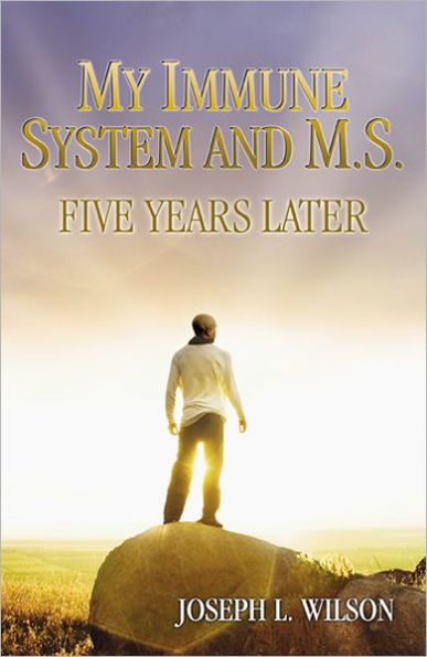 My Immune System and MS: Five Years Later- Hardcover