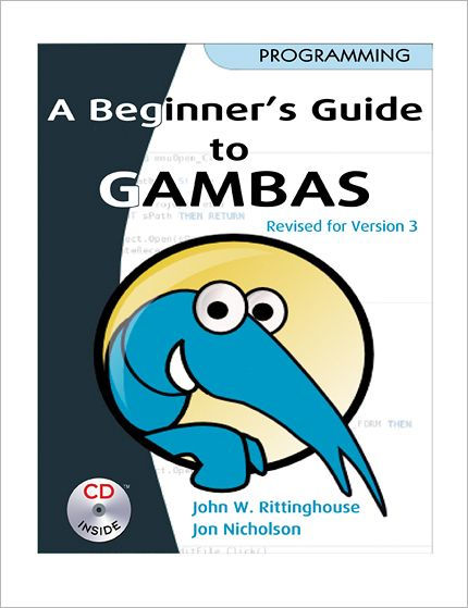 Beginners Guide to Gambas, Revised Edition with CD - Color images included