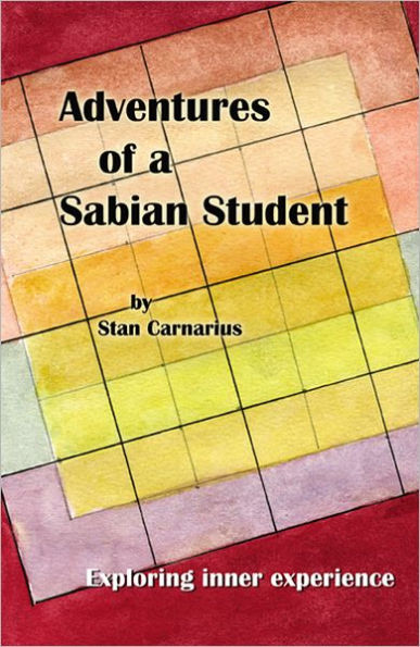 Adventures of a Sabian Student: Exploring Inner Experience