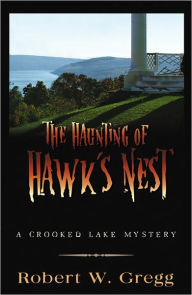 Title: The Haunting of Hawk's Nest, Author: Robert W. Gregg