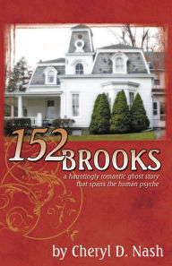 Title: 152 Brooks, Author: Cheryl D. Nash