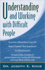 Understanding And Working With Difficult People