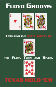 Title: The Nitty Gritty of Texas Hold 'Em, Author: Floyd Grooms